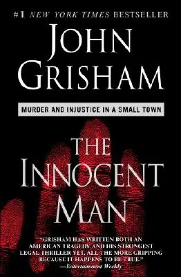 L'homme innocent : Meurtre et injustice dans une petite ville - The Innocent Man: Murder and Injustice in a Small Town