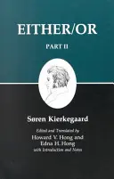 Écrits de Kierkegaard, IV, deuxième partie : L'un ou l'autre - Kierkegaard's Writings IV, Part II: Either/Or