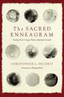 L'ennéagramme sacré : L'ennéagramme sacré : un parcours de compassion et d'acceptation de soi - The Sacred Enneagram: Finding Your Unique Path to Spiritual Growth