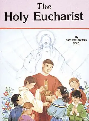 La Sainte Eucharistie - The Holy Eucharist