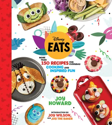 Disney Eats : Plus de 150 recettes pour cuisiner et s'amuser au quotidien - Disney Eats: More Than 150 Recipes for Everyday Cooking and Inspired Fun