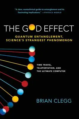 L'effet Dieu : L'intrication quantique, le phénomène le plus étrange de la science - The God Effect: Quantum Entanglement, Science's Strangest Phenomenon