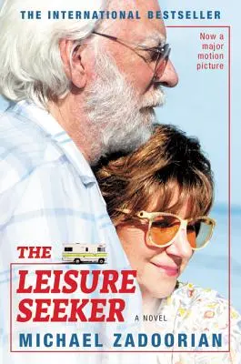 The Leisure Seeker [Movie Tie-In] (en anglais) - The Leisure Seeker [Movie Tie-In]