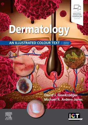 Dermatologie : Un texte illustré en couleur - Dermatology: An Illustrated Colour Text