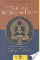 Le livre tibétain des morts : la grande libération par l'audition dans le Bardo - The Tibetan Book of the Dead: The Great Liberation Through Hearing in the Bardo