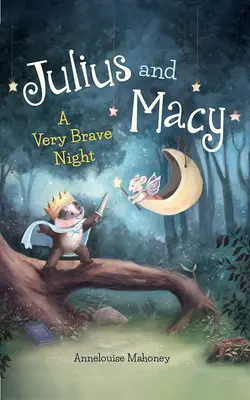 Julius et Macy : Une nuit très courageuse - Julius and Macy: A Very Brave Night