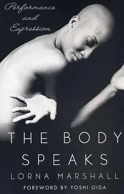 Le corps parle : Performance et expression - The Body Speaks: Performance and Expression