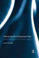 Réduire l'écart de réussite : l'engagement des parents dans l'apprentissage de leurs enfants - Narrowing the Achievement Gap: Parental Engagement with Children's Learning