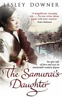 La fille du samouraï - Le quatuor du Shogun, livre 4 - Samurai's Daughter - The Shogun Quartet, Book 4