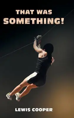 C'était quelque chose ! - That was Something!