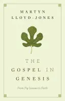 L'Évangile dans la Genèse : Des feuilles de figuier à la foi - The Gospel in Genesis: From Fig Leaves to Faith