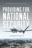 Assurer la sécurité nationale : Une analyse comparative - Providing for National Security: A Comparative Analysis