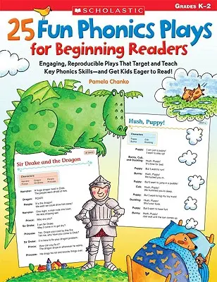 25 Fun Phonics Plays for Beginning Readers : Des pièces de théâtre engageantes et reproductibles qui ciblent et enseignent les compétences phoniques clés - et qui donnent aux enfants l'envie de lire ! - 25 Fun Phonics Plays for Beginning Readers: Engaging, Reproducible Plays That Target and Teach Key Phonics Skills--And Get Kids Eager to Read!