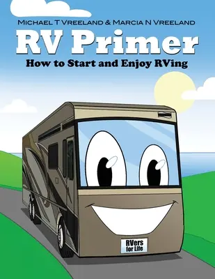L'abc des VR : comment commencer et apprécier les VR - RV Primer: How to Start and Enjoy RVing