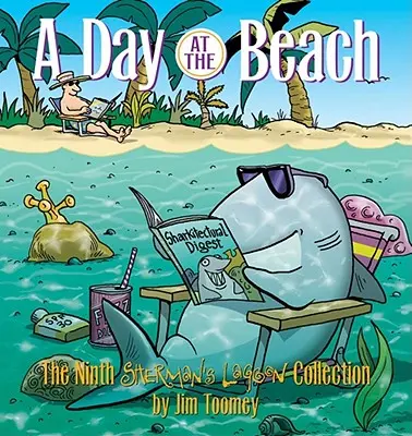 Une journée à la plage : La neuvième collection du Sherman's Lagoon - A Day at the Beach: The Ninth Sherman's Lagoon Collection