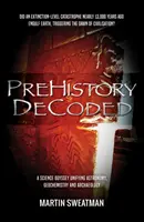 La préhistoire décodée - Prehistory Decoded