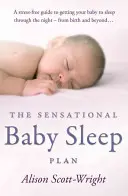 Le plan sensationnel pour le sommeil des bébés - The Sensational Baby Sleep Plan