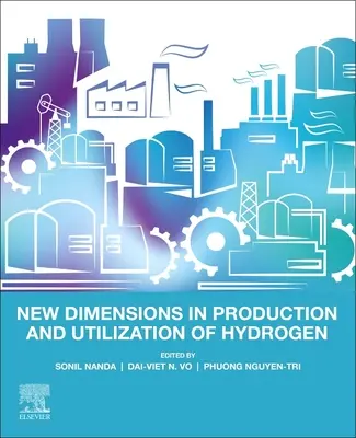 Nouvelles dimensions de la production et de l'utilisation de l'hydrogène - New Dimensions in Production and Utilization of Hydrogen