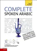 Cours complet d'arabe parlé (du Golfe Arabique) pour débutants et intermédiaires : Apprendre à lire, écrire, parler et comprendre une nouvelle langue - Complete Spoken Arabic (of the Arabian Gulf) Beginner to Intermediate Course: Learn to Read, Write, Speak and Understand a New Language