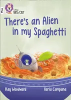 Il y a un extraterrestre dans mes spaghettis - Band 10+/White Plus - There's an Alien in my Spaghetti - Band 10+/White Plus