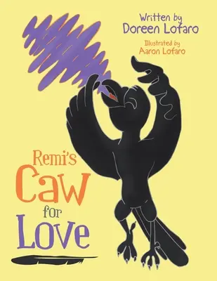 Le cri d'amour de Rémi - Remi's Caw for Love