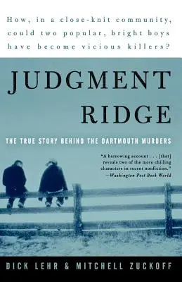 Judgment Ridge : L'histoire vraie des meurtres de Dartmouth - Judgment Ridge: The True Story Behind the Dartmouth Murders