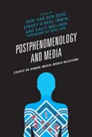 Postphénoménologie et médias : Essais sur les relations entre l'homme, les médias et le monde - Postphenomenology and Media: Essays on Human-Media-World Relations