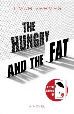 Les affamés et les gros - The Hungry and the Fat