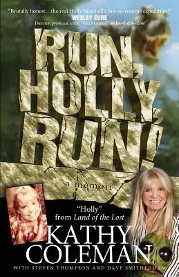 Cours, Holly, cours ! Un mémoire de Holly de la série télévisée classique des années 1970 Land of the Lost - Run, Holly, Run!: A Memoir by Holly from 1970s TV Classic Land of the Lost