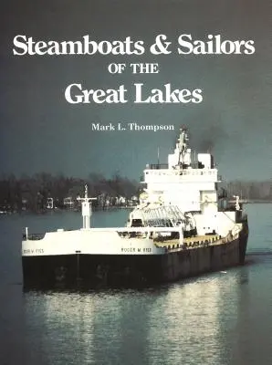 Bateaux à vapeur et marins des Grands Lacs - Steamboats and Sailors of the Great Lakes