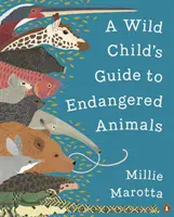 Guide de l'enfant sauvage sur les animaux en voie de disparition - Wild Child's Guide to Endangered Animals