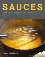 Sauces : La fabrication des sauces classiques et contemporaines, quatrième édition - Sauces: Classical and Contemporary Sauce Making, Fourth Edition