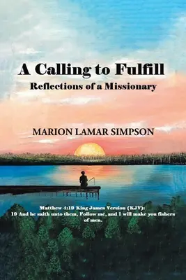 Un appel à remplir : Réflexions d'un missionnaire - A Calling to Fulfill: Reflections of a Missionary