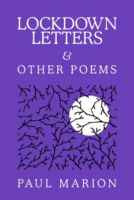 Lockdown Letters & Other Poems (Lettres de verrouillage et autres poèmes) - Lockdown Letters & Other Poems