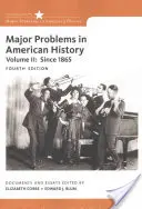 Les grands problèmes de l'histoire américaine, volume II - Major Problems in American History, Volume II