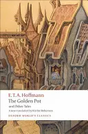 Le pot d'or et autres contes : Une nouvelle traduction de Ritchie Robertson - The Golden Pot and Other Tales: A New Translation by Ritchie Robertson