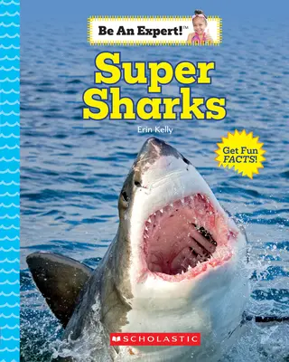 Super requins (Sois un expert !) - Super Sharks (Be an Expert!)