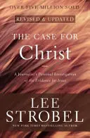 Le cas du Christ : L'enquête personnelle d'un journaliste sur les preuves de Jésus - The Case for Christ: A Journalist's Personal Investigation of the Evidence for Jesus