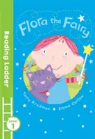 Flora la fée (échelle de lecture niveau 1) - Flora the Fairy (Reading Ladder Level 1)