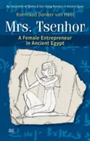 Mme Tsenhor : Une femme chef d'entreprise dans l'Égypte ancienne - Mrs. Tsenhor: A Female Entrepreneur in Ancient Egypt