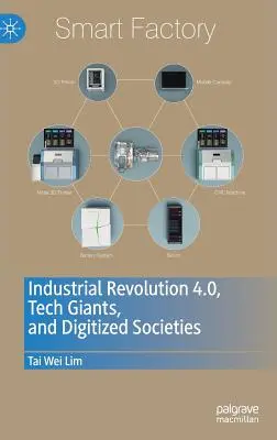 Révolution industrielle 4.0, géants de la technologie et sociétés numérisées - Industrial Revolution 4.0, Tech Giants, and Digitized Societies