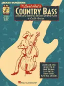 L'art perdu de la basse country : un regard intérieur sur la basse country pour les musiciens électriques et les musiciens debout - The Lost Art of Country Bass: An Inside Look at Country Bass for Electric and Upright Players