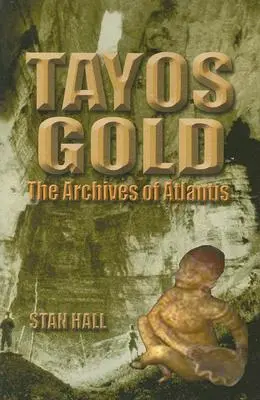 Tayos Gold : Les archives de l'Atlantide - Tayos Gold: The Archives of Atlantis