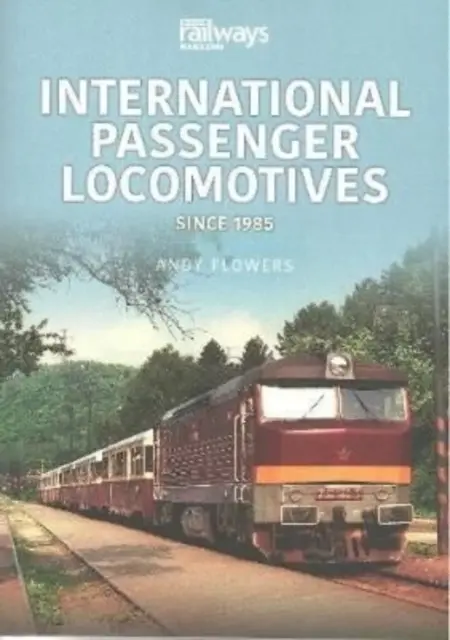 Locomotives internationales de passagers - Depuis 1985 - International Passenger Locomotives - Since 1985