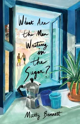 Qu'est-ce que les hommes écrivent dans le sucre ? - What Are the Men Writing in the Sugar?