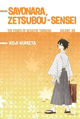 Sayonara, Zetsubou-Sensei, Volume 10 : Le pouvoir de la pensée négative - Sayonara, Zetsubou-Sensei, Volume 10: The Power of Negative Thinking