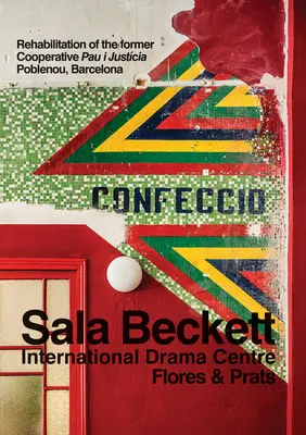 Flores & Prats : Sala Beckett : Centre international d'art dramatique - Flores & Prats: Sala Beckett: International Drama Centre