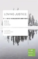 Aimer la justice (Guides d'étude Lifebuilder) - Loving Justice (Lifebuilder Study Guides)