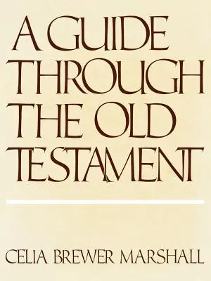 Guide de l'Ancien Testament - Guide Through the Old Testament