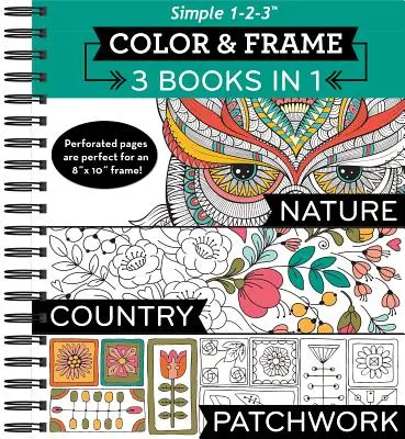 Color & Frame - 3 livres en 1 - Nature, Campagne, Patchwork (Livre de coloriage pour adultes) - Color & Frame - 3 Books in 1 - Nature, Country, Patchwork (Adult Coloring Book)